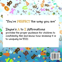 Zayne's A to Z Affirmations: Encourages & Inspires An Increase In Children's Confidence Levels, Promotes Positive Attitudes, & Self-Esteem B0CH2MFCLR Book Cover