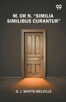 M. Or N. "Similia Similibus Curantur" 9378307671 Book Cover