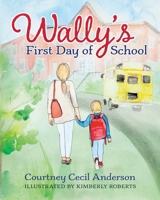 Wally Woo's First Day of School 1964686407 Book Cover