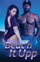 Beat'n it Upp 1532848099 Book Cover