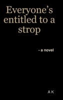 Everyone's entitled to a strop 0244250847 Book Cover