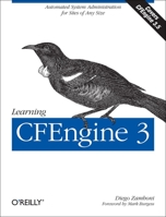 Learning Cfengine 3: Automated System Administration for Sites of Any Size 1449312209 Book Cover