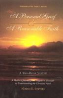 A Personal Grief & a Reasonable Faith: A Mother's Journey from Tragedy to Triumph in Understanding the Christian Faith 0963003143 Book Cover
