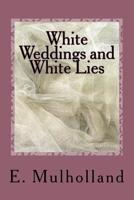 White Weddings and White Lies 1539999874 Book Cover