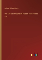 Die Ehe des Propheten Hosea, nach Hosea I-III 1146085559 Book Cover