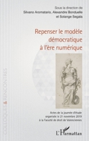 Repenser le modèle démocratique à l'ère numérique (Colloques Et Rencontres) (French Edition) 2343235015 Book Cover
