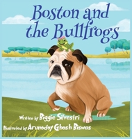 Boston and the Bullfrogs 1955088802 Book Cover