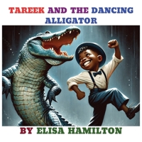 TAREEK AND THE DANCING ALLIGATOR B0DVC8RGXM Book Cover