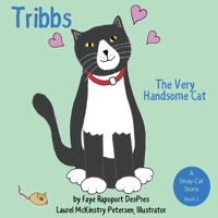 Tribbs : The Very Handsome Cat 194152320X Book Cover