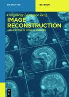 Image Reconstruction: Applications in Medical Sciences 3110500485 Book Cover