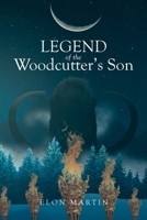 Legend of the Woodcutter's Son 1662465777 Book Cover