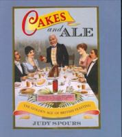 Cakes And Ale: The Golden Age of British Feasting 1905615027 Book Cover