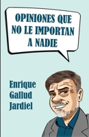 Opiniones que no le importan a nadie B0BPL8JRG3 Book Cover