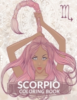 Scorpio Coloring Book: Zodiac Adult Coloring Book Color Your Zodiac Sign and Astrology for Adults Celebrating Black and Brown Afro American Queens For Stress Relief and Relaxation B0924LPYP8 Book Cover