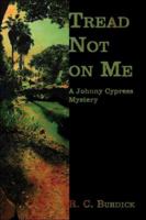Tread Not on Me: A Johnny Cypress Mystery 1413766153 Book Cover
