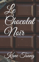 Le Chocolat Noir 154530551X Book Cover