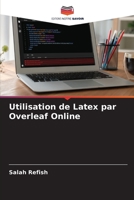 Utilisation de Latex par Overleaf Online 6205249227 Book Cover