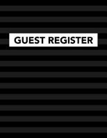 Guest Register: Track Register and Organize Guest and Visitors that Sign In at Your Activity Event or Business Office 1095835491 Book Cover