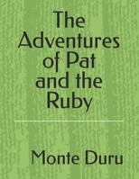 The Adventures of Pat and the Ruby B0B5KK2XTW Book Cover