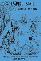 The Empire State Scrap Book: Stories and Legends of Old New York 1429094060 Book Cover