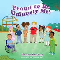 Proud to Be Uniquely Me: The Proud Series (Reflection Kids) 1733578927 Book Cover