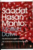 Mottled Dawn: Fifty Sketches and Stories of Partition 0140272127 Book Cover