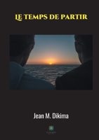 Le temps de partir (French Edition) B0863TKXZK Book Cover
