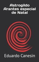 Astrogildo Arantes especial de Natal (Astrogildo Arantes salva o universo) (Portuguese Edition) B0GXZCQ56R Book Cover