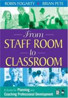 From Staff Room to Classroom: A Guide for Planning and Coaching Professional Development 1412926041 Book Cover