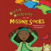 Hector Hectricity and the Missing Socks: A Prayerful Paracks Story 1533288631 Book Cover