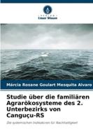 Studie über die familiären Agrarökosysteme des 2. Unterbezirks von Canguçu-RS (German Edition) 6200762848 Book Cover