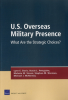 U.S. Overseas Military Presence: What Are the Strategic Choices? 0833073400 Book Cover