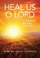 Heal Us O Lord: A Chaplain's Interface with Pain 9655242757 Book Cover
