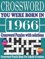 You Were Born in 1966 : Crossword Puzzle Book: Crossword Puzzle Book With Word Find Puzzles for Seniors Adults and All Other Puzzle Fans & Perfect ... Leisure Time of Adults With Solutions null Book Cover