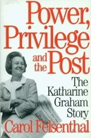 Power Privilege and the Post: The Katherine Graham Story 188836386X Book Cover