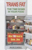 Trans Fat: The Time Bomb in your Food: The Killer in the Kitchen 028563819X Book Cover