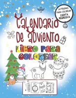 Calendario De Adviento Libro Para Colorear: Libro Para Colorear Infantil - 24 Días Hasta Navidad Con Ilustraciones Y Números 1712037587 Book Cover