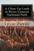 A Close Up Look at Bryce Canyon National Park 1508697825 Book Cover