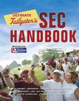 The Ultimate Tailgater's SEC Handbook (Ultimate Tailgater's) 0762744960 Book Cover