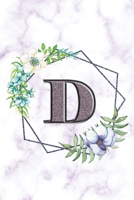 D: Personalized Dot Grid Bullet BUJO Notebook Journal Modern white Marble Floral Silver Initial Monogram Letter D- Many Usage Handy Travel Size For Women Teens 1704409551 Book Cover