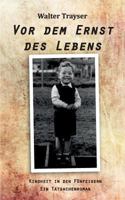 VOR Dem Ernst Des Lebens 3849568733 Book Cover