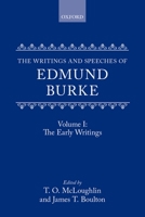 The Writings and Speeches of Edmund Burke: Volume 1: The Early Writings 019822415X Book Cover