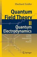 Quantum Field Theory II: Quantum Electrodynamics: A Bridge between Mathematicians and Physicists 3540853766 Book Cover