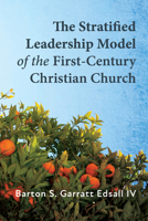 The Stratified Leadership Model of the First-Century Christian Church B0FNYYM24F Book Cover