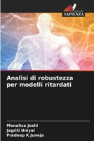 Analisi di robustezza per modelli ritardati (Italian Edition) 6208933536 Book Cover
