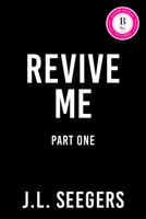 Revive Me: Part One (Standard Edition) (New Haven, 2) 1464271070 Book Cover