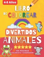 Libro de Colorear para niños: 4-8 años, Animales divertidos, felices y lindos del bosque, zoológico y océano, 100 páginas, A4 B09SXGPC55 Book Cover