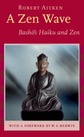 A Zen Wave: Basho's Haiku and Zen 083480137X Book Cover