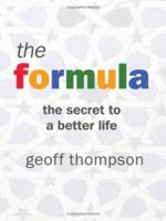 The Formula: The Secret to a Better Life 1840245107 Book Cover