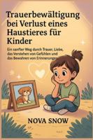 Trauerbewältigung bei Verlust eines Haustieres für Kinder: Ein sanfter Weg durch Trauer, Liebe, das Verstehen von Gefühlen und das Bewahren von Erinnerungen (German Edition) B0G5FNYGN4 Book Cover